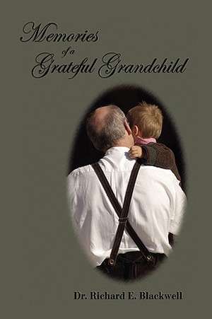 Memories of a Grateful Grandchild de Richard E. Blackwell