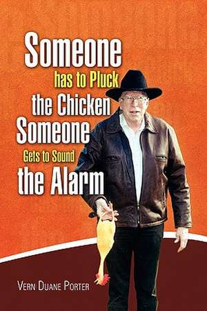 Pluck the Chicken Sound the Alarm de Vern Duane Porter