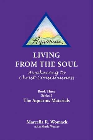 Living from the Soul de Marcella R. Womack