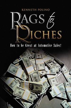 Rags to Riches de Kenneth Polino