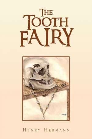 The Tooth Fairy de Henry Hermann