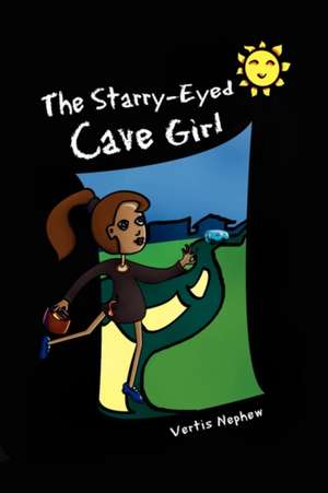 The Starry-Eyed Cave Girl de Vertis Nephew