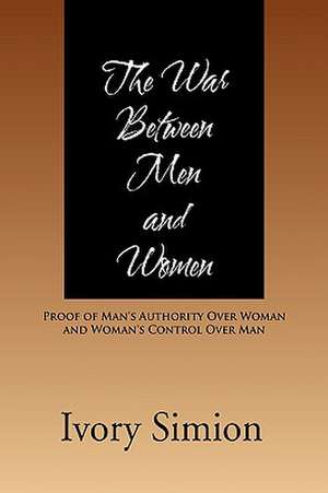 The War Between Men and Women de Ivory Simeon