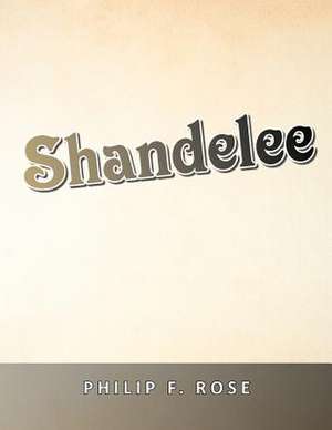 Shandelee de Philip F. Rose