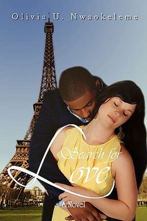 Search for Love de Olivia U. Nwaokeleme