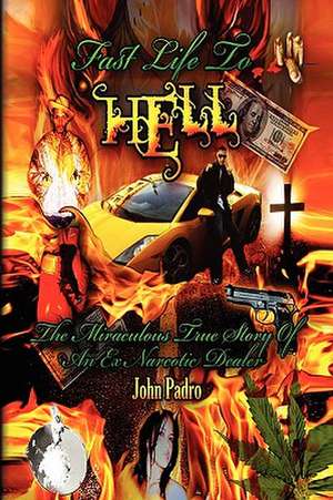 Fast Life to Hell de John Padro