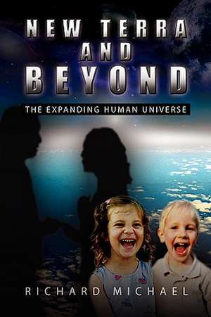 New Terra and Beyond de Richard Michael