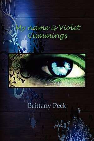 My Name Is Violet Cummings de Brittany Peck