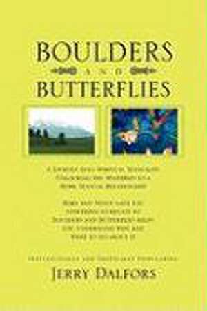 Boulders and Butterflies de Jerry Dalfors