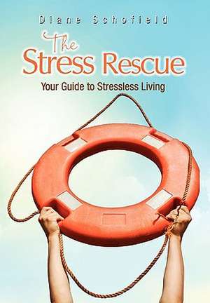 The Stress Rescue de Diane Schofield