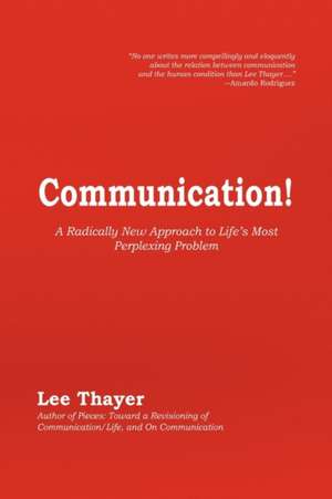 Thayer, L: Communication!