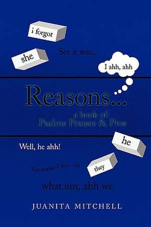 Reasons. de Juanita Mitchell