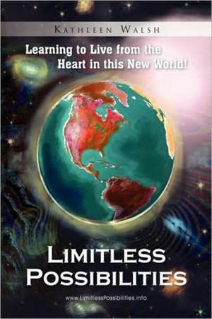 Limitless Possibilities de Walsh Kathleen Walsh