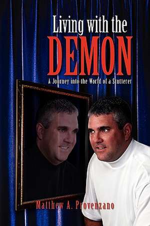 Living with the Demon de Matthew A. Provenzano