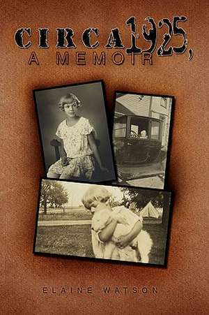 Circa 1925, a Memoir de Elaine Watson