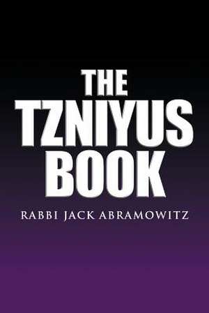 The Tzniyus Book de Rabbi Jack Abramowitz