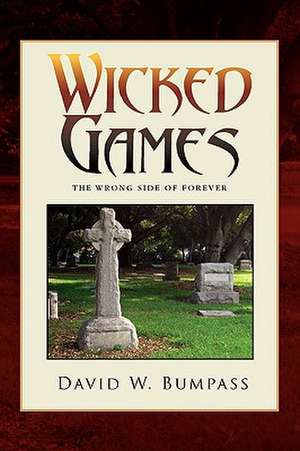 Wicked Games de David W. Bumpass