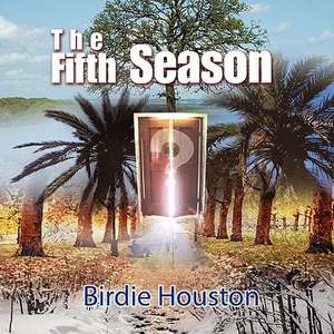 The Fifth Season de Birdie Houston