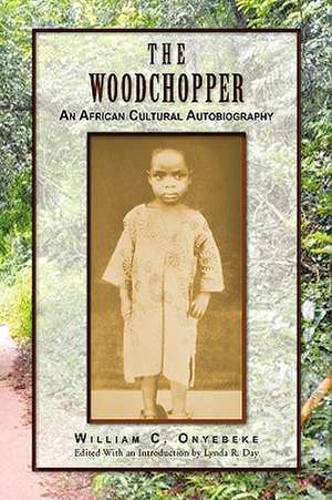 The Woodchopper de William C. Onyebeke