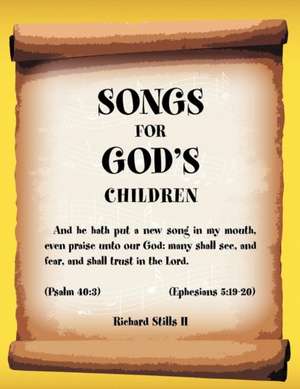 Songs for God's Children de Richard Stills II