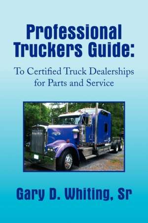 Professional Truckers Guide de Gary Whiting