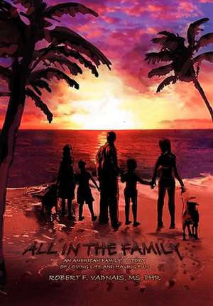 ALL IN THE FAMILY de Robert F. Phr Vadnais