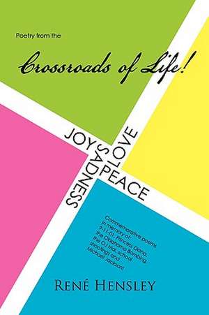 Poetry from the Crossroads of Life de Rene Hensley