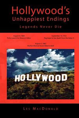 Hollywood's Unhappiest Endings de Les MacDonald