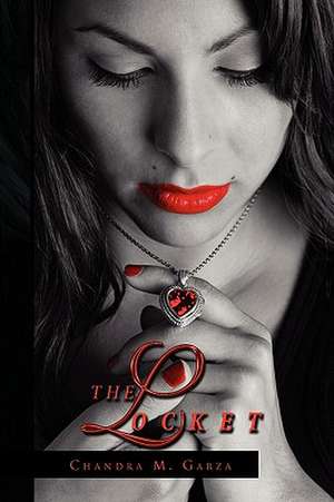 The Locket de Chandra M. Garza