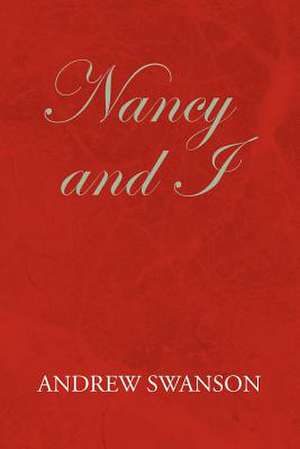 Nancy and I de Andrew Swanson