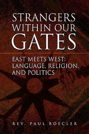 Strangers Within Our Gates de Rev Paul Boecler