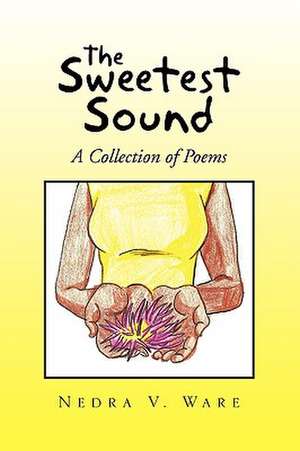 Ware, N: Sweetest Sound