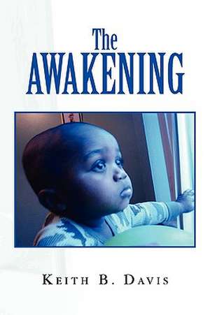 The Awakening de Keith B. Davis