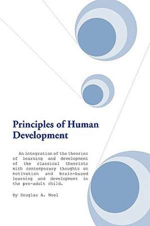 Principles of Human Development de Douglas A. Noel