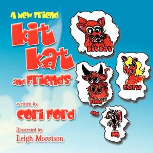 Kit Kat and Friends de Cori Ford