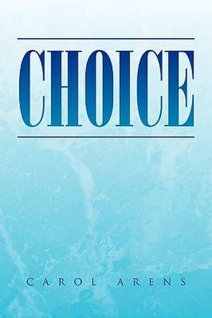 Choices de Carol Arens