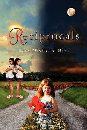 Reciprocals de Sara Michelle Mian