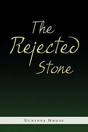 The Rejected Stone de Uchenna Nwosu