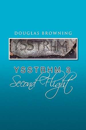 Yssthrm 3, Second Flight de Douglas Browning