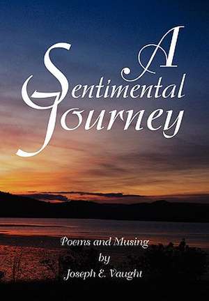 A Sentimental Journey de Joseph E. Vaught