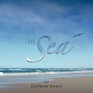 The Sea de Darlene Ewers