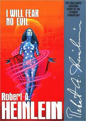 I Will Fear No Evil de Robert A. Heinlein