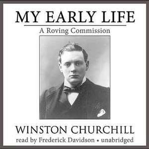 My Early Life: A Roving Commission de Winston S. Churchill