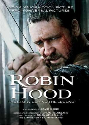 Robin Hood: The Story Behind the Legend de David B. Coe