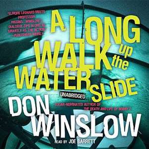 A Long Walk Up the Water Slide de Don Winslow