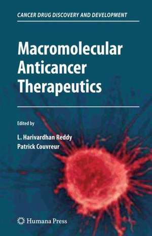 Macromolecular Anticancer Therapeutics de L. Harivardhan Reddy