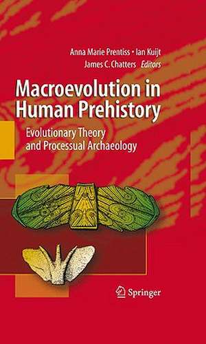 Macroevolution in Human Prehistory: Evolutionary Theory and Processual Archaeology de Anna Prentiss