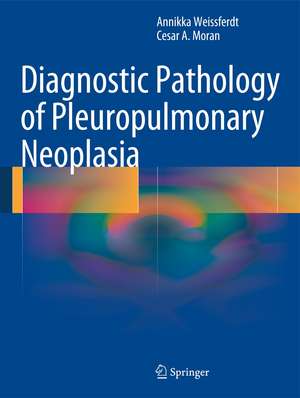 Diagnostic Pathology of Pleuropulmonary Neoplasia de Annikka Weissferdt