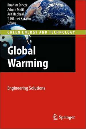 Global Warming: Engineering Solutions de Ibrahim Dincer