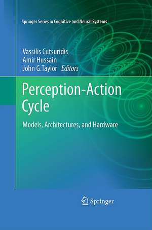 Perception-Action Cycle: Models, Architectures, and Hardware de Vassilis Cutsuridis